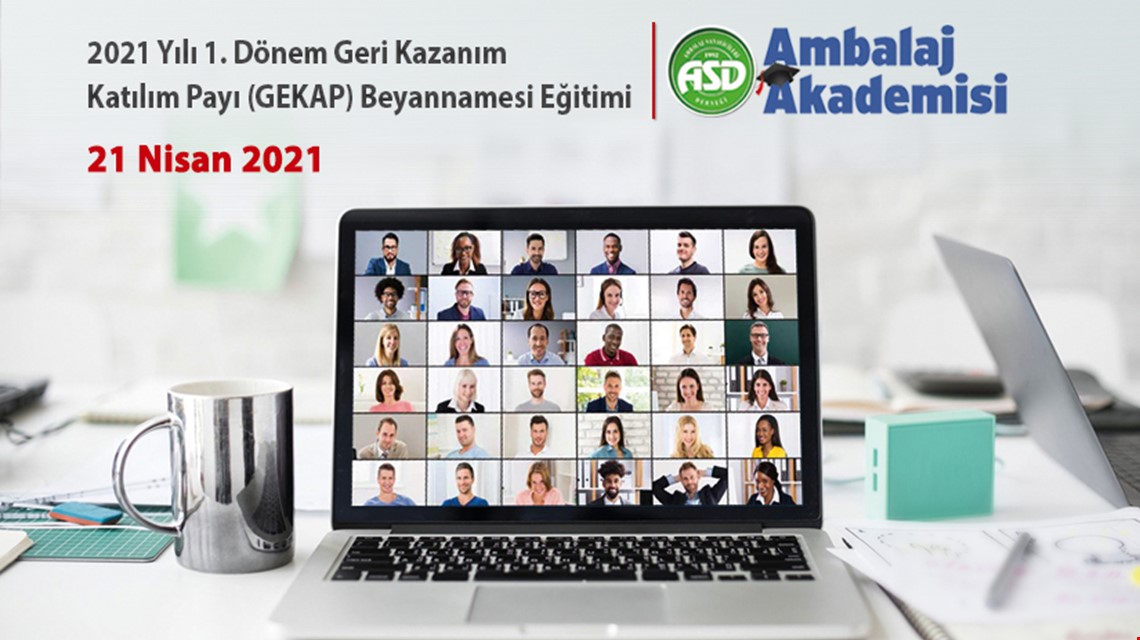 2021 Yılı 1. Dönem Geri Kazanım Katılım Payı (GEKAP) Beyannamesi Eğitimi