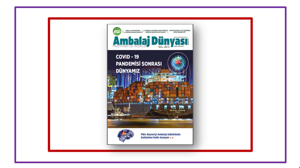 Ambalaj Dünyası Dergisi 2021/2 Sayısında Yerinizi Almak için Geç Kalmadınız!